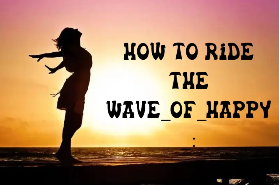 Wave_of_Happy_
